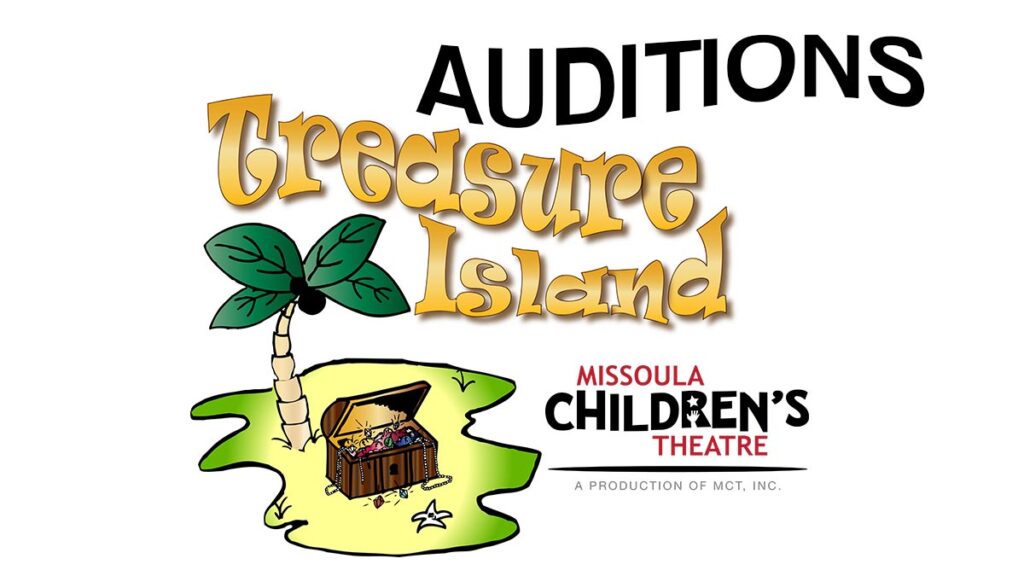 Auditions Treasure Island Missoula Children's Theatre